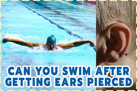 Can You Swim with Freshly Pierced Ears? Exploring the Intricacies and Myths Behind Aquatic Activities Post-Piercing